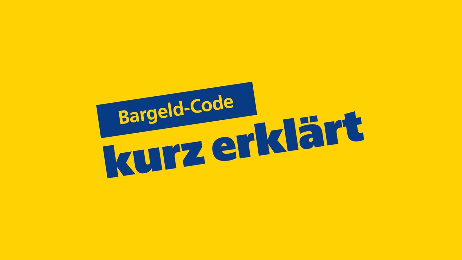 Kurz erklärt: Bargeld-Code